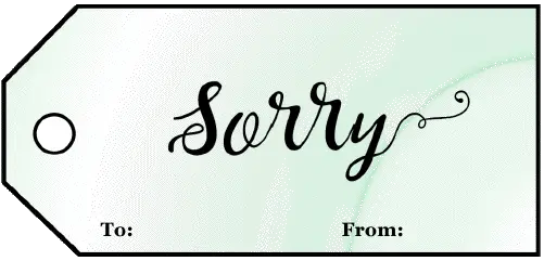 Sorry Gift Tag gift tag